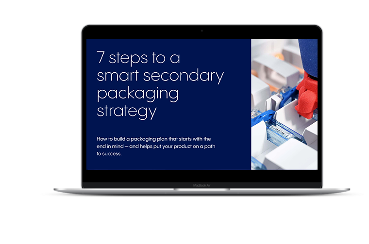 7 steps to a smart secondary packaging strategy