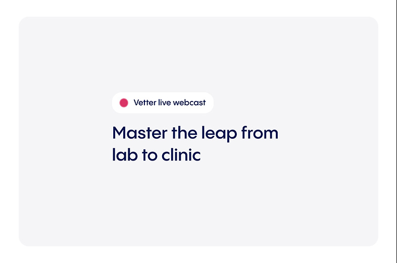 Master the leap from lab to clinic