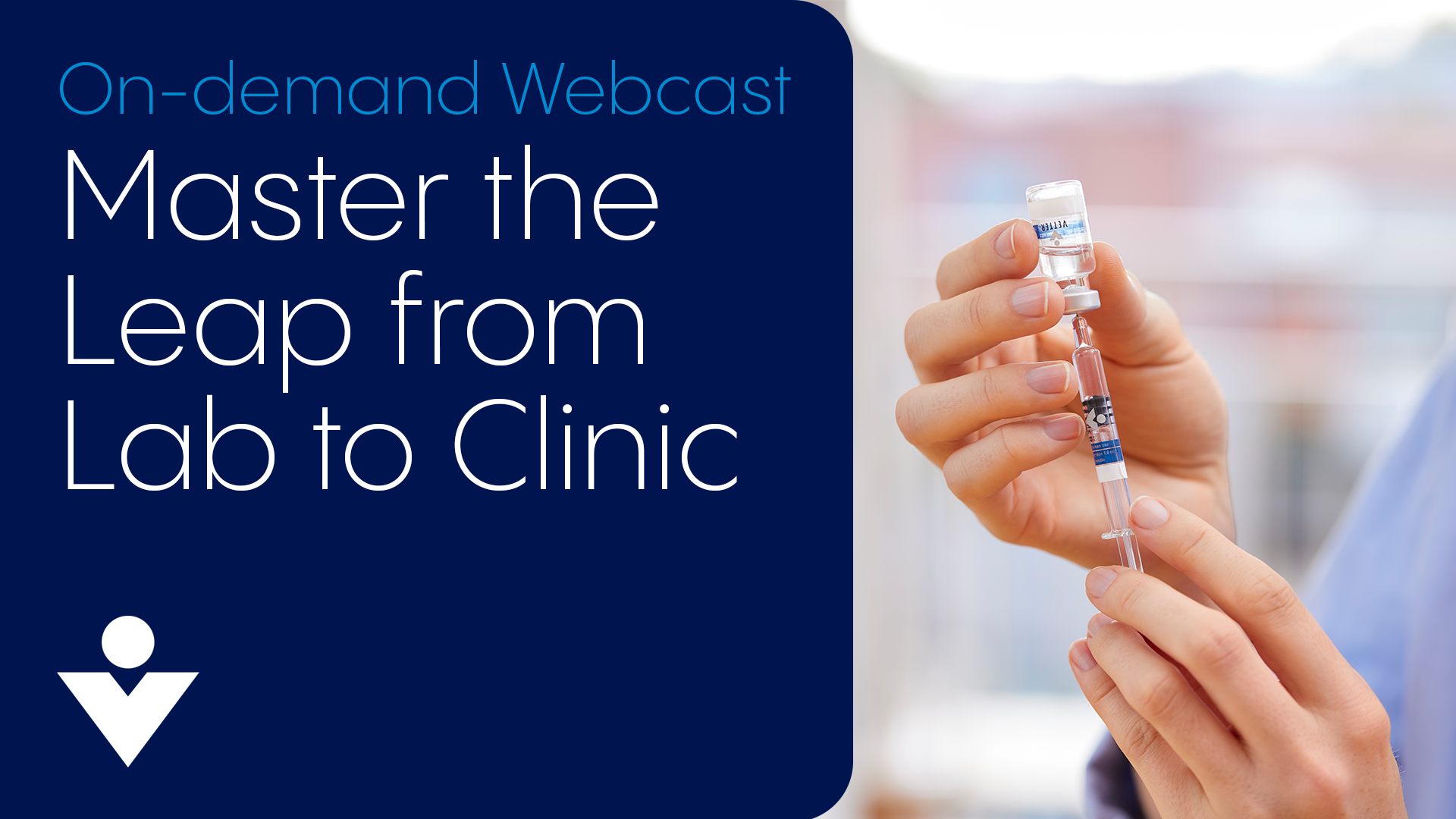 Master the leap from lab to clinic webcast